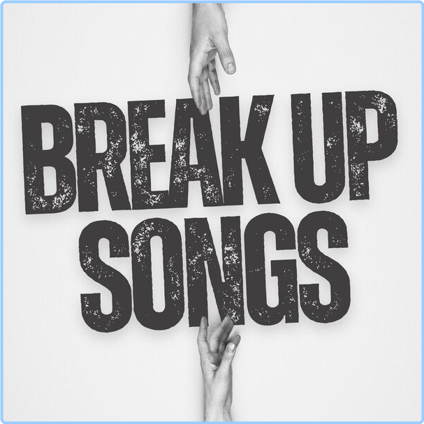 Various Artists - Break Up Songs (2024) [320 Kbps] F5lHk19R_o