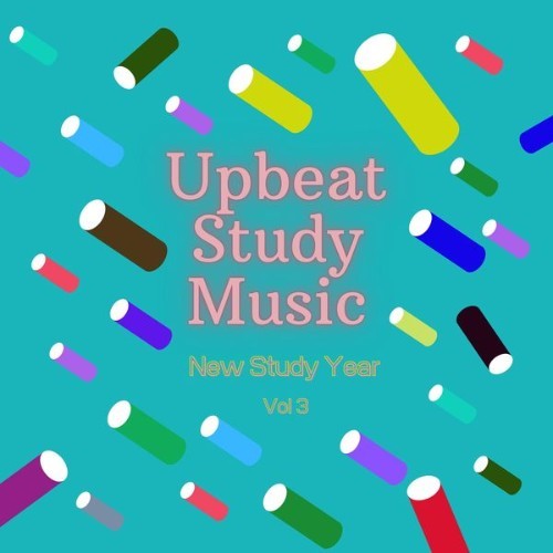 Upbeat Study Music - New Study Year, Vol 3 - 2021