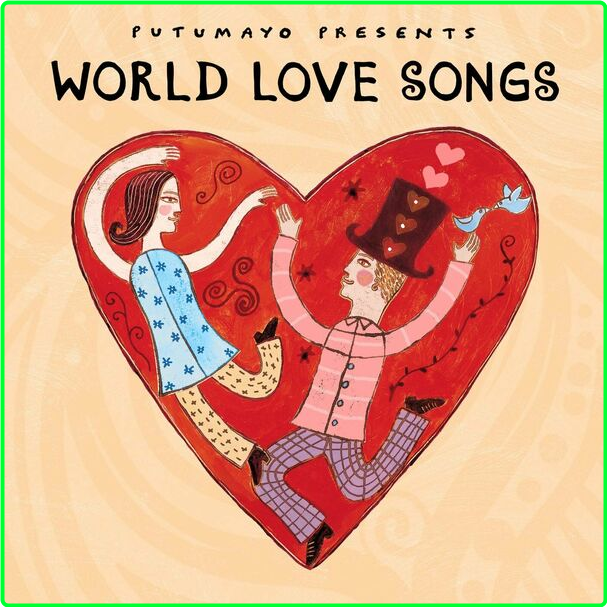 Putumayo World Love Songs By Putumayo (2024) WEB [FLAC] 16BITS 44 1KHZ SLDaUL6G_o