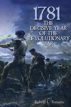 The Decisive Year of the Revolutionary War by Robert Tonsetic