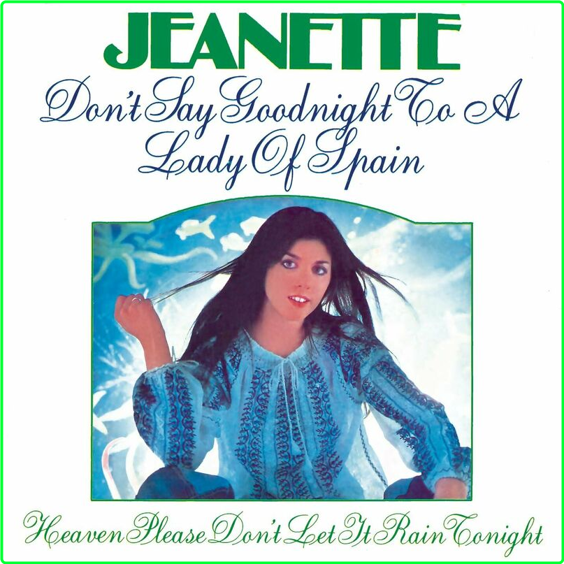 Jeanette Don't Say Goodnight To A Lady Of Spain Remasterizado (2023-2024) [320 Kbps] RT7VWvrJ_o