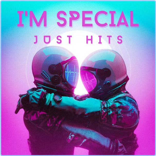 Various Artists - I'm Special - Just Hits (2024) [320 Kbps] AHOBkmgi_o