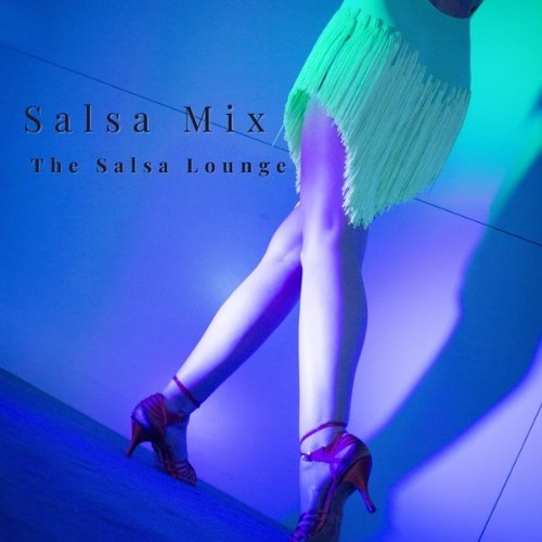 The Salsa Lounge - Salsa Mix - 2022