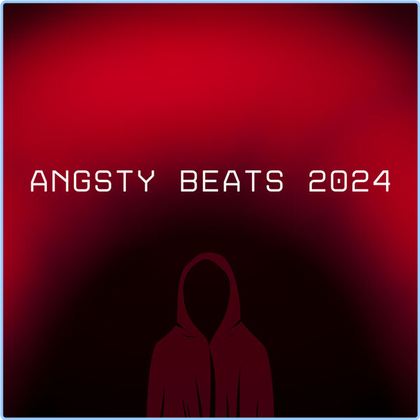 Various Artists - Angsty Beats (2024) [320 Kbps] JtuOsDoa_o