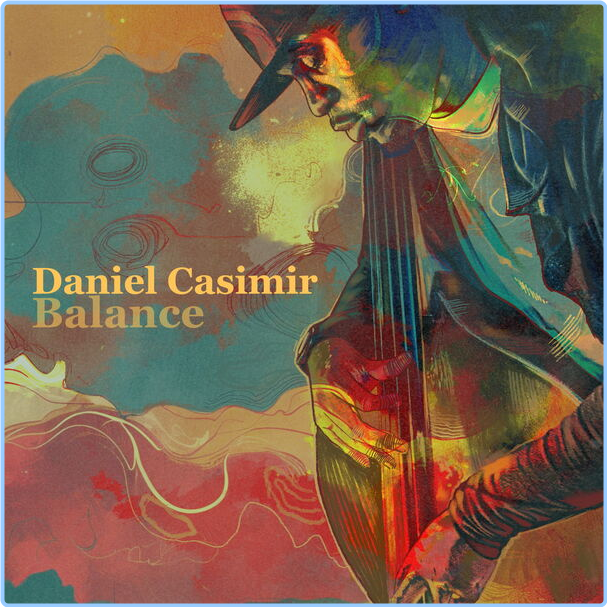 Daniel Casimir Balance (2024) 24Bit 96kHz [FLAC] DC5DPbdY_o