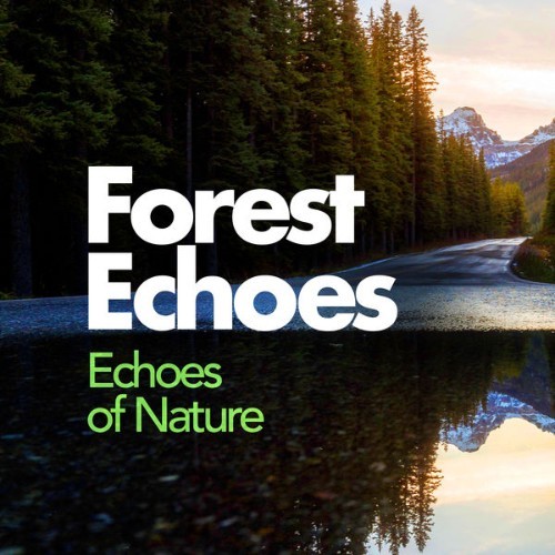 Echoes of Nature - Forest Echoes - 2019