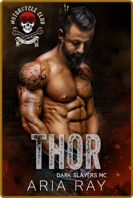 Thor (Dark Slayers MC Book 8) - Aria Ray PXm4pA5g_o