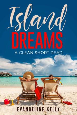 Island Dreams A Clean Short Re   Evangeline Kelly