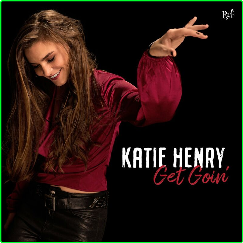 Katie Henry Get Goin' (2024) [320 Kbps] ZlNQfqz5_o