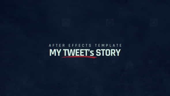 My Tweets Story - VideoHive 39657568