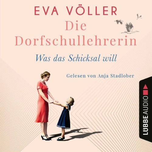 Eva Völler - Was das Schicksal will - Die Dorfschullehrerin, Teil 2  (Gekürzt) (2022) [16B-44 1kHz]