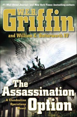 The Assassination Option - W E B  Griffin