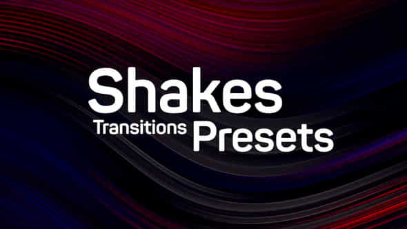 Shakes Transitions Presets - VideoHive 39545146