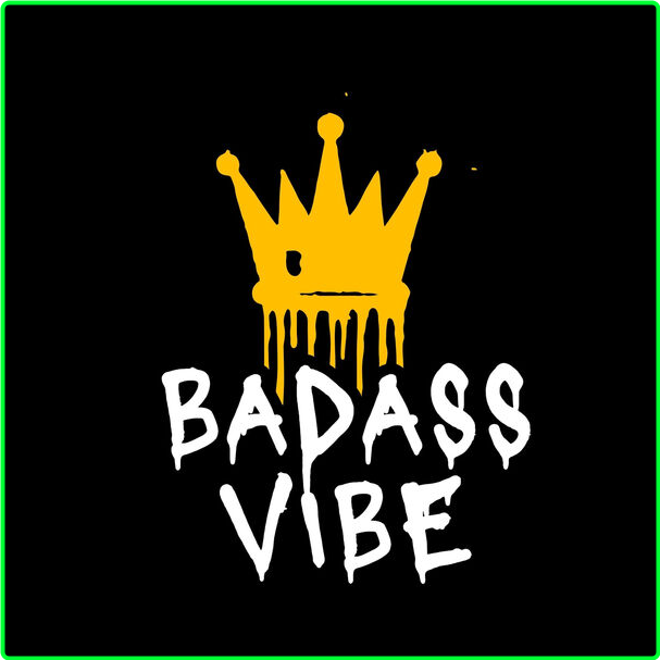 Various Artists - Badass Vibe (2024) [320 Kbps] E6AEa5Ms_o