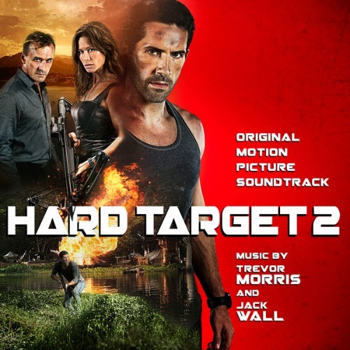 Trevor Morris - Hard Target 2 (Original Motion Picture Soundtrack) - 2016