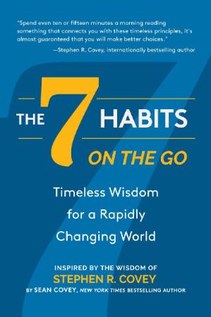 The 7 Habits on the Go   Timeless Wisdom For A Rapidly Changing World