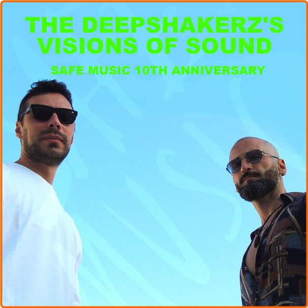 The Deepshakerz The Deepshakerz's Visions Of Sound Safe Music 10th Anniversary (2024) 16Bit 44 1kHz [FLAC] DAnW48Fu_o