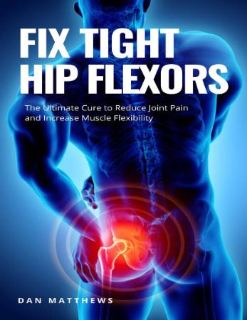 - Fix Tight Hip Flexors