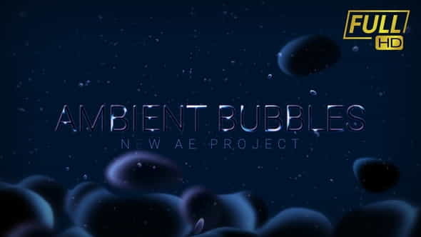 Ambient Bubbles | Abstract Titles - VideoHive 26616129