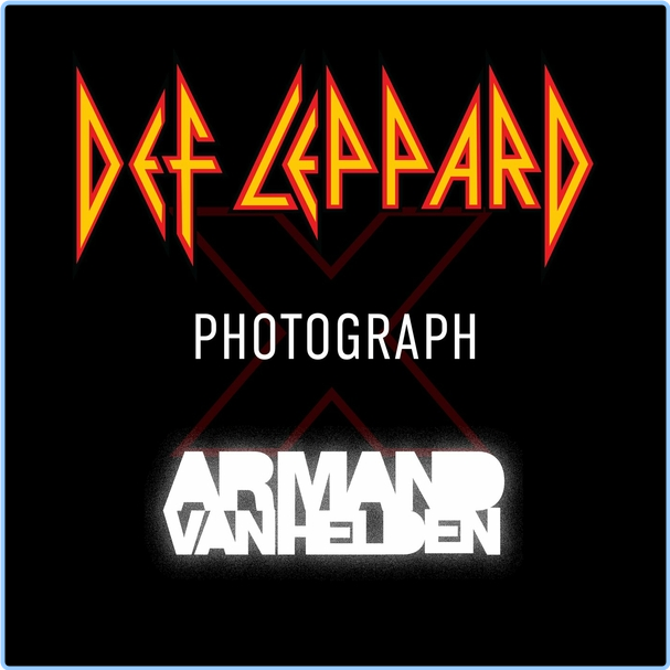 Def Leppard Photograph Def Leppard X Armand Van Helden (2024) WEB [FLAC] 16BITS 44 1KHZ J1txW61I_o