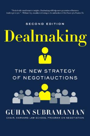 Dealmaking   The New Strategy of Negotiauctions, 2nd Edition