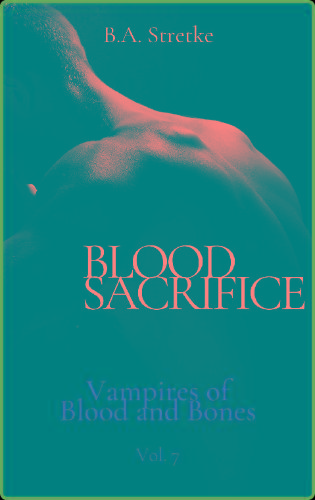 Blood Sacrifice  Vampires of Bl - B A  Stretke