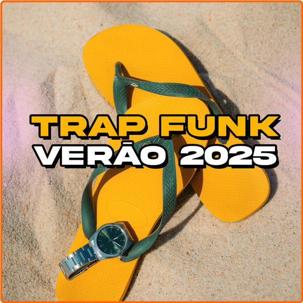 Various Artists - Trap Funk Verão (2025-2024) [320 Kbps] 9od8SjpM_o