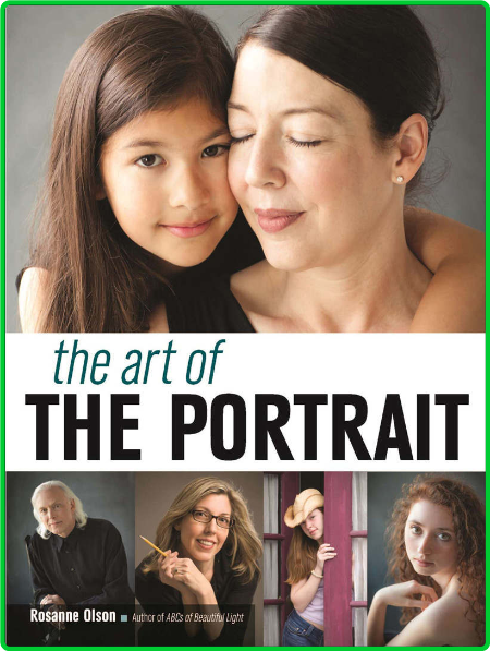 The Art of the Portrait by Rosanne Olson