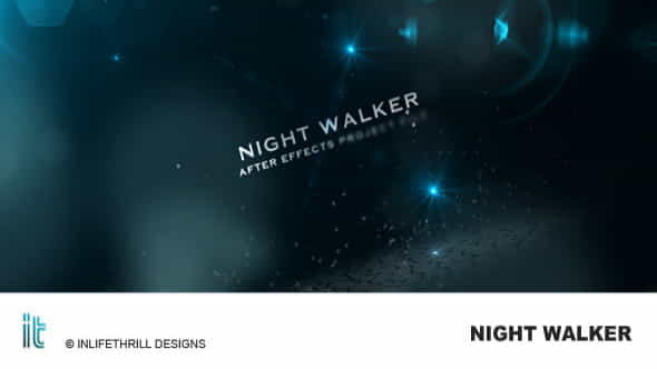 Night Walker - VideoHive 96612