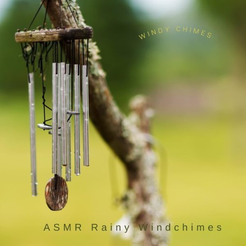 ASMR Rainy Windchimes - Windy Chimes - 2022