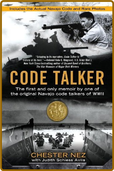 Code Talker  The First and Only Memoir by One of the Original Navajo Code Talkers ...