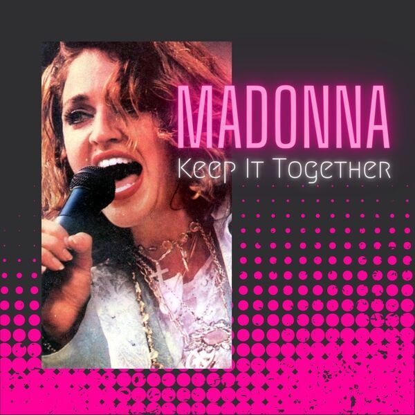 Madonna - Keep It Together (Live) (2023)[FLAC][ZippyShare]