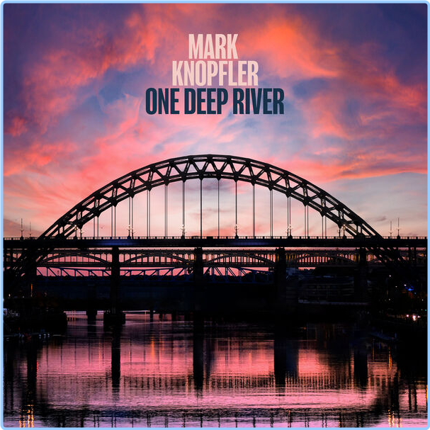 Mark Knopfler One Deep River (2024) Rock Flac 24 192 LJyblzpL_o