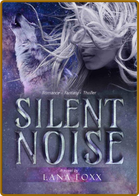 Silent Noise  Lana Foxx