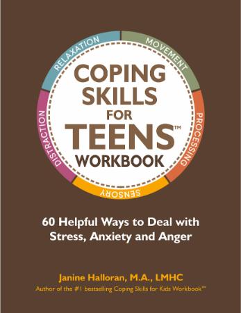 Coping Skills for Teens Workbook - 60 Helpful Ways to Deal with Stress, Anxiety and Anger