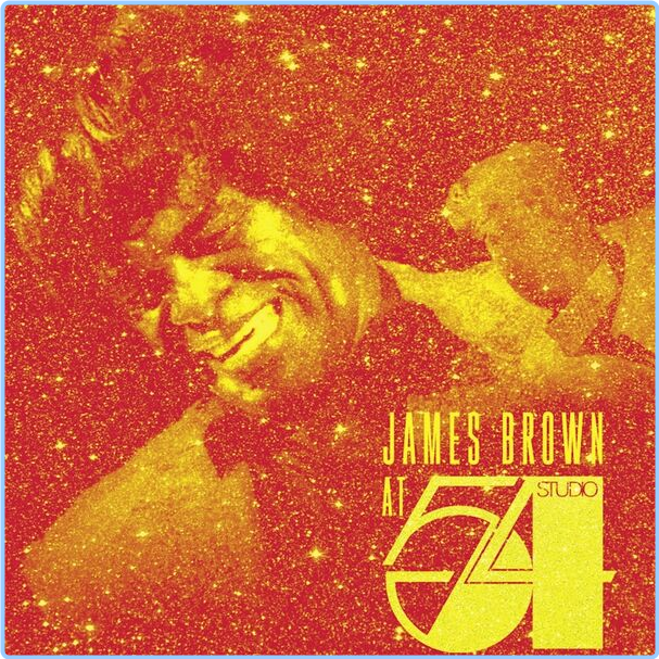 James Brown At Studio 54 Live (2024) 24Bit 44 1kHz [FLAC] 5etHDxb3_o