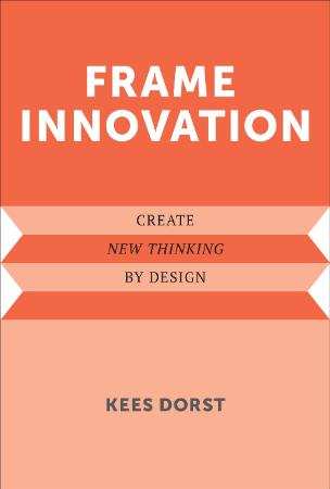 Frame Innovation   Create New Thinking