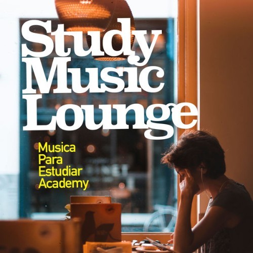 Musica para Estudiar Academy - Study Music Lounge - 2019