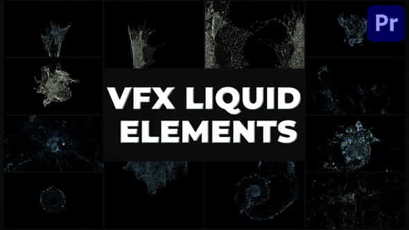 VFX Liquid Pack | Premiere - VideoHive 32152674
