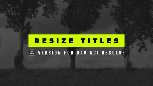 Resize Titles Davinci Resolve - VideoHive 49660213