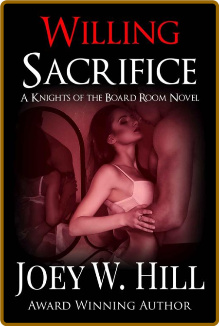 Willing Sacrifice  A Knights of - Joey W  Hill M6ntSrul_o