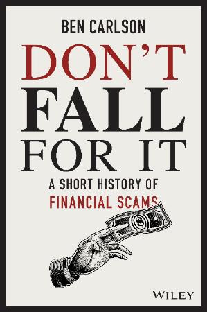 Don't Fall For It - A Short History of Financial Scams