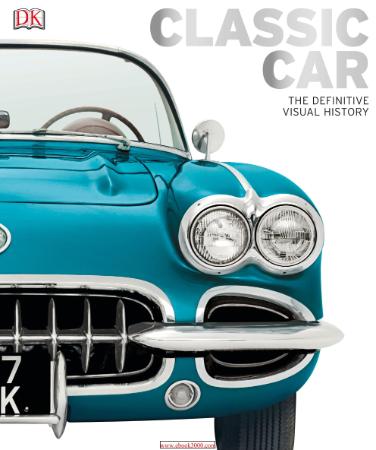 Classic Car The Definitive Visual History