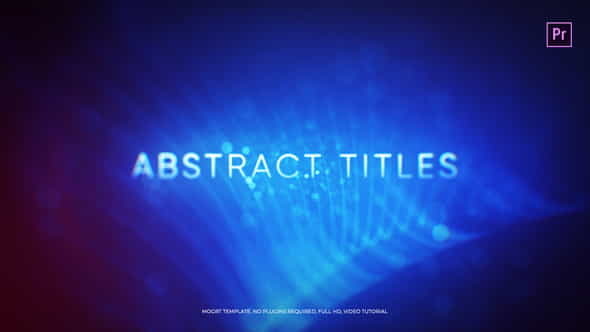 Abstract Titles Mogrt - VideoHive 22812919