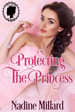 Protecting the Princess (The Royals of Aldonia  2) - Nadine Millard