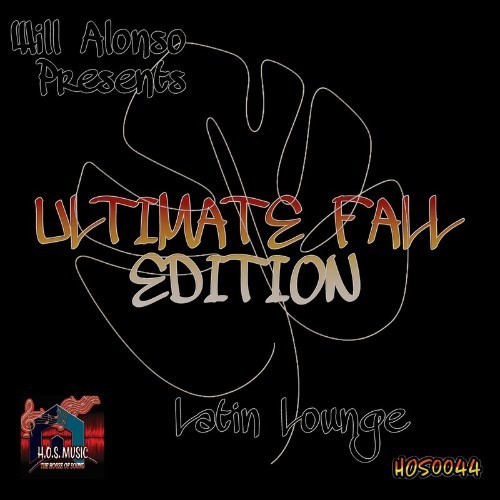  Will Alonso Presents: Latin Lounge Ultimate (Fall 2022 Edition) (2022) 
