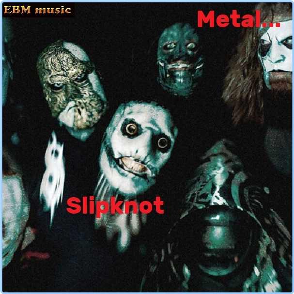 Metal Slipknot (2024) WEB [FLAC] 16BITS 44 1KHZ 0bxUBP1x_o