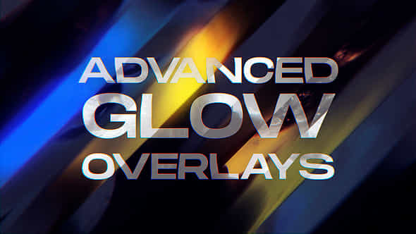 Advanced Glow Overlays - VideoHive 52975843