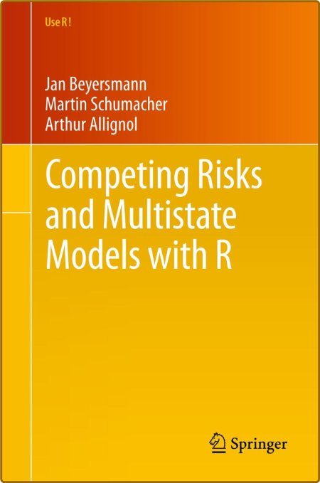 Competing Risks and Multistate Models with R - Jan Beyersmann & Arthur Allignol & ...