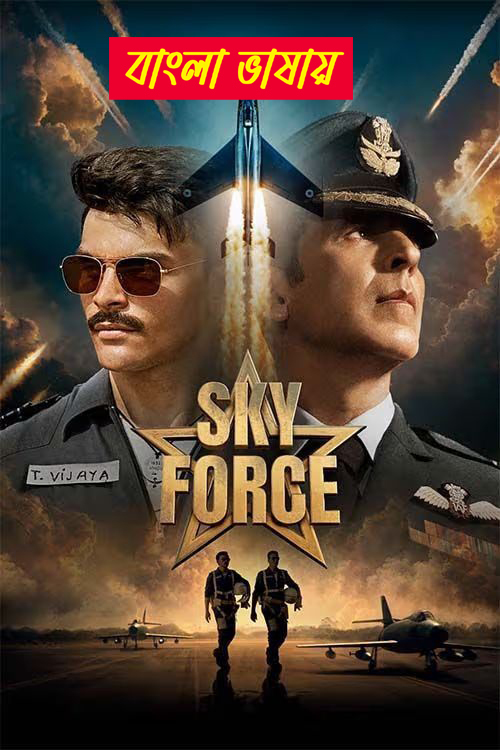 Sky Force 2025 Bengali Dubbed Movie 720p UNCUT WEB-DL 1Click Download